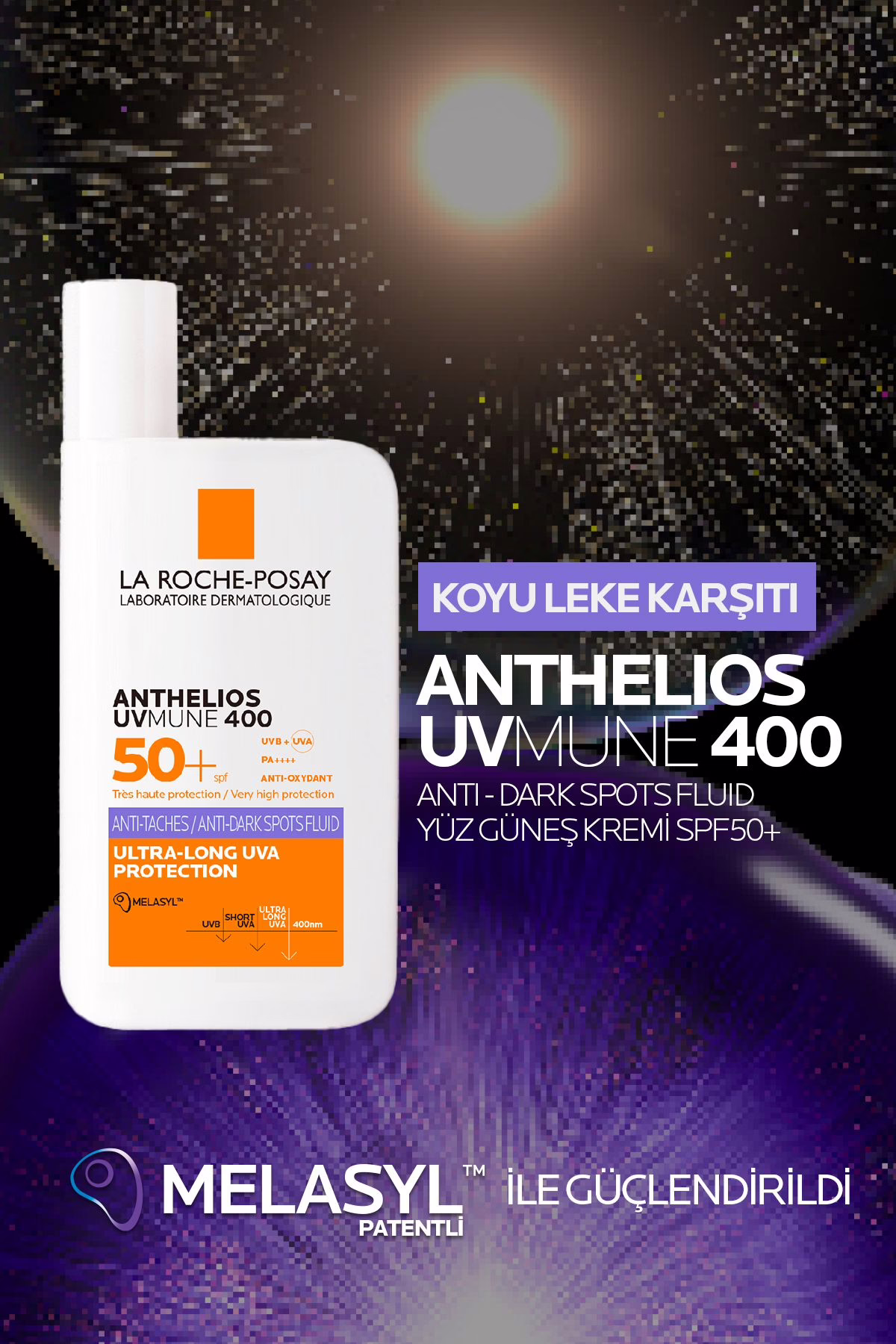 Anthelios UVMune 400 Anti-Dark Spots Fluid SPF50+ 50 ml | Koyu Leke Yüz Güneş Kremi 4 Anthelios UVMune 400 Anti-Dark Spots Fluid SPF50+ 50 ml | Koyu Leke Yüz Güneş Kremi